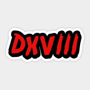 DXVIII Sticker